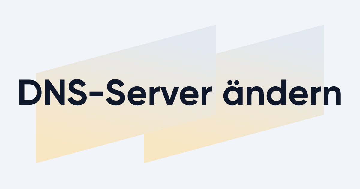 DNSServer ändern So müssen Sie (+ Empfehlungen) EXPERTE.de