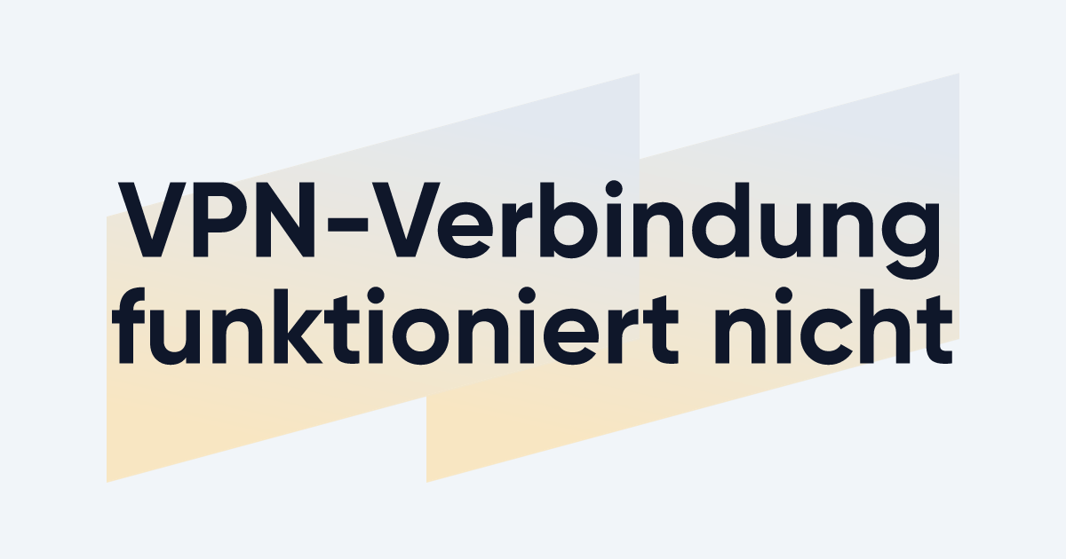 VPNVerbindung funktioniert nicht Das können Sie tun EXPERTE.de